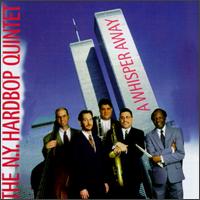 The N.Y. Hardbop Quintet - Whisper Away lyrics