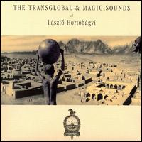 Lszlo Hortobgyi - Transglobal & Magic Sounds of Laszlo Hortobagyi lyrics
