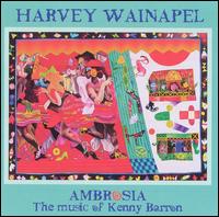 Harvey Wainapel - Ambrosia: The Music of Kenny Barron lyrics