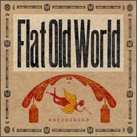 Flat Old World - Musicale lyrics