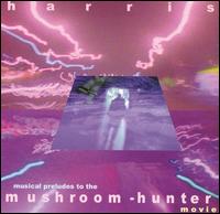 Morgan Harris - The Mushroom Hunter lyrics
