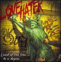 Lovehater - Land of the Free...to a Degree lyrics