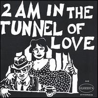Tunnel of Love - 2 Am in the Tunnel of Love lyrics