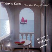 Harvey Keene - Best That Money Can Buy lyrics