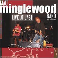 Matt Minglewood - Live at Last lyrics