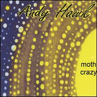 Andy Hawk - Moth Crazy lyrics