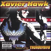 Xavier Hawk - Return of the Thunderbird lyrics