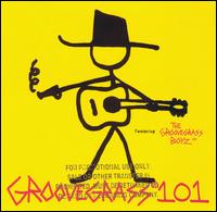 Groovegrass - Groovegrass 101 Featuring Groovegrass Boyz lyrics