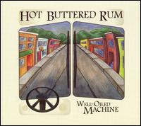 Hot Buttered Rum - Well-Oiled Machine lyrics