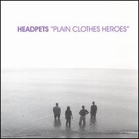 Headpets - Plain Clothes Heroes lyrics