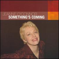 Jeanne O'Connor - Something's Coming lyrics