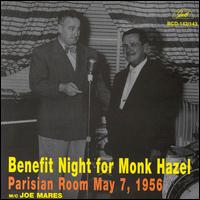 Monk Hazel - Benefict Night/Parisian Room May 7, 1956 lyrics