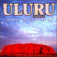 Tony O'Connor - Uluru lyrics
