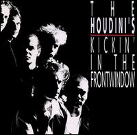 The Houdini's - Kickin' in the Front Window lyrics