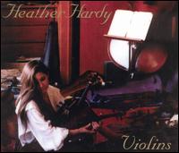 Heather Hardy - Violins lyrics