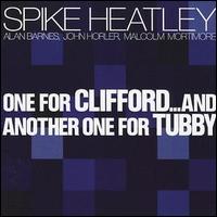 Spike Heatley - One for Clifford lyrics