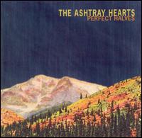 The Ashtray Hearts - Perfect Halves lyrics