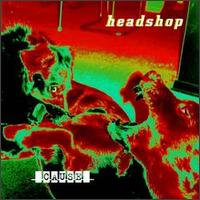 Headshop - Cause & Effect lyrics