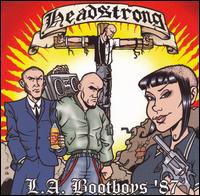 Headstrong - L.A. Bootboys lyrics