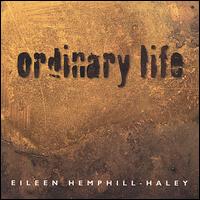 Eileen Hemphill-Haley - Ordinary Life lyrics
