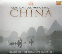 Heart of the Dragon Ensemble - Classical Folk Music from China lyrics