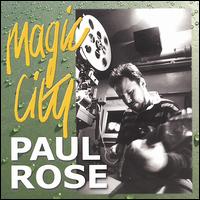 Paul Rose - Magic City lyrics