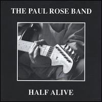 Paul Rose - Half Alive lyrics