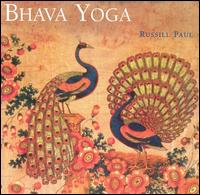 Russill Paul - Bhava Yoga lyrics