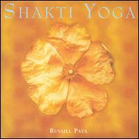 Russill Paul - Shakti Yoga lyrics