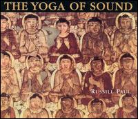 Russill Paul - The Yoga of Sound lyrics