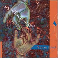 Susan J. Paul - We Will Remember lyrics