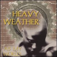 Heavy Weather - As My World lyrics