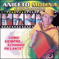Aniceto Molina - Como Siempre...Echando Pa'lante lyrics