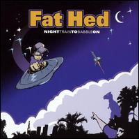 Fat Hed - Night Train to Babbleon lyrics