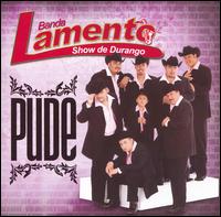 Banda Lamento Show de Durango - Pude lyrics
