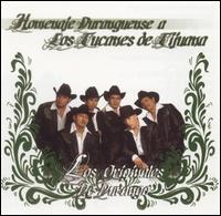 Los Originales de Durango - Homenaje Duranguense a los Tucanes de Tijuana lyrics