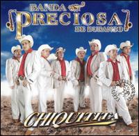 Banda Preciosa de Durango - Chiquitita lyrics