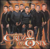 Grupo Cruz De Onix - La Duena De Mis Sentimientos lyrics