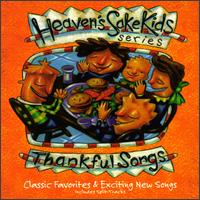 The Heaven's Sake Kids - Thankful Songs [Pamplin] lyrics
