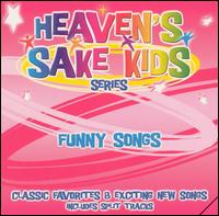 The Heaven's Sake Kids - Heaven's Sake Kids Series: Funny Songs lyrics