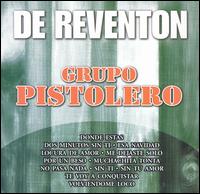 Grupo Pistolero - De Reventon lyrics