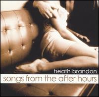 Heath Brandon - Songs from the After Hours lyrics