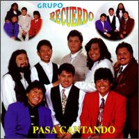 Grupo Recuerdo - Pasa Cantando lyrics
