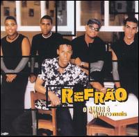 Grupo Refrao - O Amor  Muto Mais lyrics