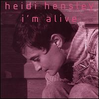 Heidi Hensley - I'm Alive lyrics