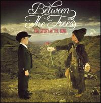 Between the Trees - The Story and the Song lyrics