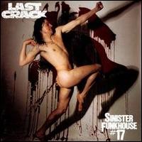 Last Crack - Sinister Funkhouse #17 lyrics