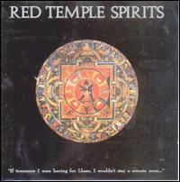 Red Temple Spirits - If Tomorrow I Were Leavin' for Lhasa, I wouldn't Stay a Minute More lyrics