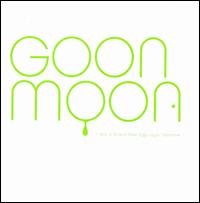 Goon Moon - I Got a Brand New Egg Layin' Machine lyrics