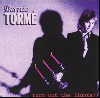 Bernie Torm - Turn Out the Lights lyrics